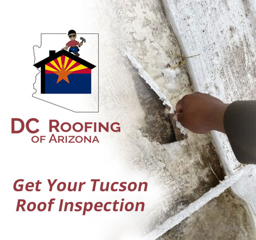 Let DC Roofing do your roof inspection in Tucson