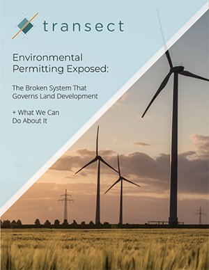 Transect Environmental Permitting Exposed: The Broken System Choking Land Development