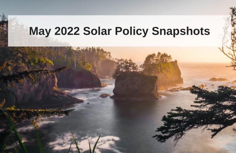 May policy snapshots May solar policy snapshots